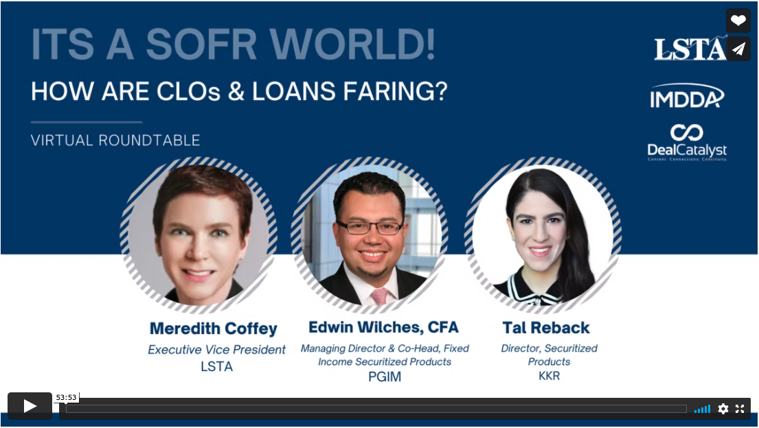 It’s a SOFER World! – How are CLOs & Loans Faring?